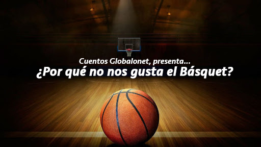 Por qué no nos gusta el básquet? – Globalonet